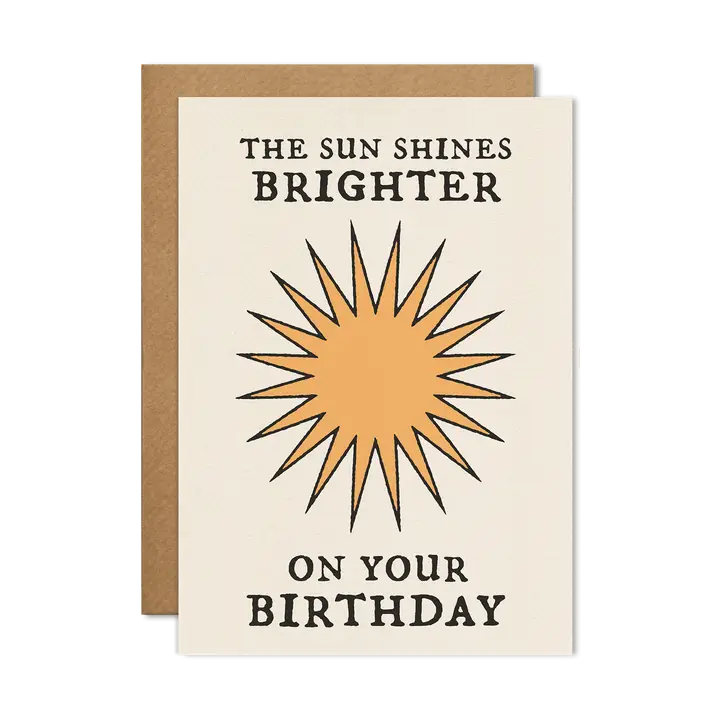Cai & Jo - 'The Sun Shines Brighter' Birthday Greetings Card