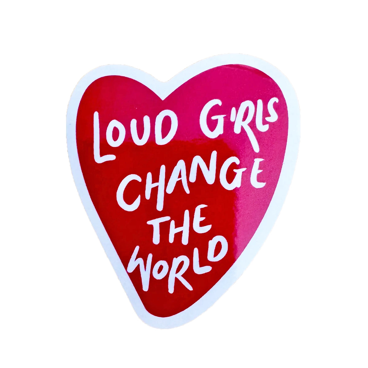 Blue Iris Designs - 'Loud Girls Change The World' Sticker