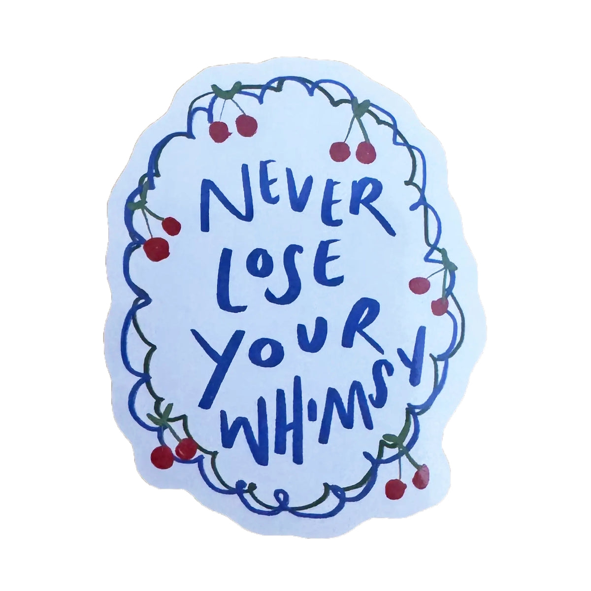Blue Iris Designs - 'Never Lose Your Whimsy' Sticker